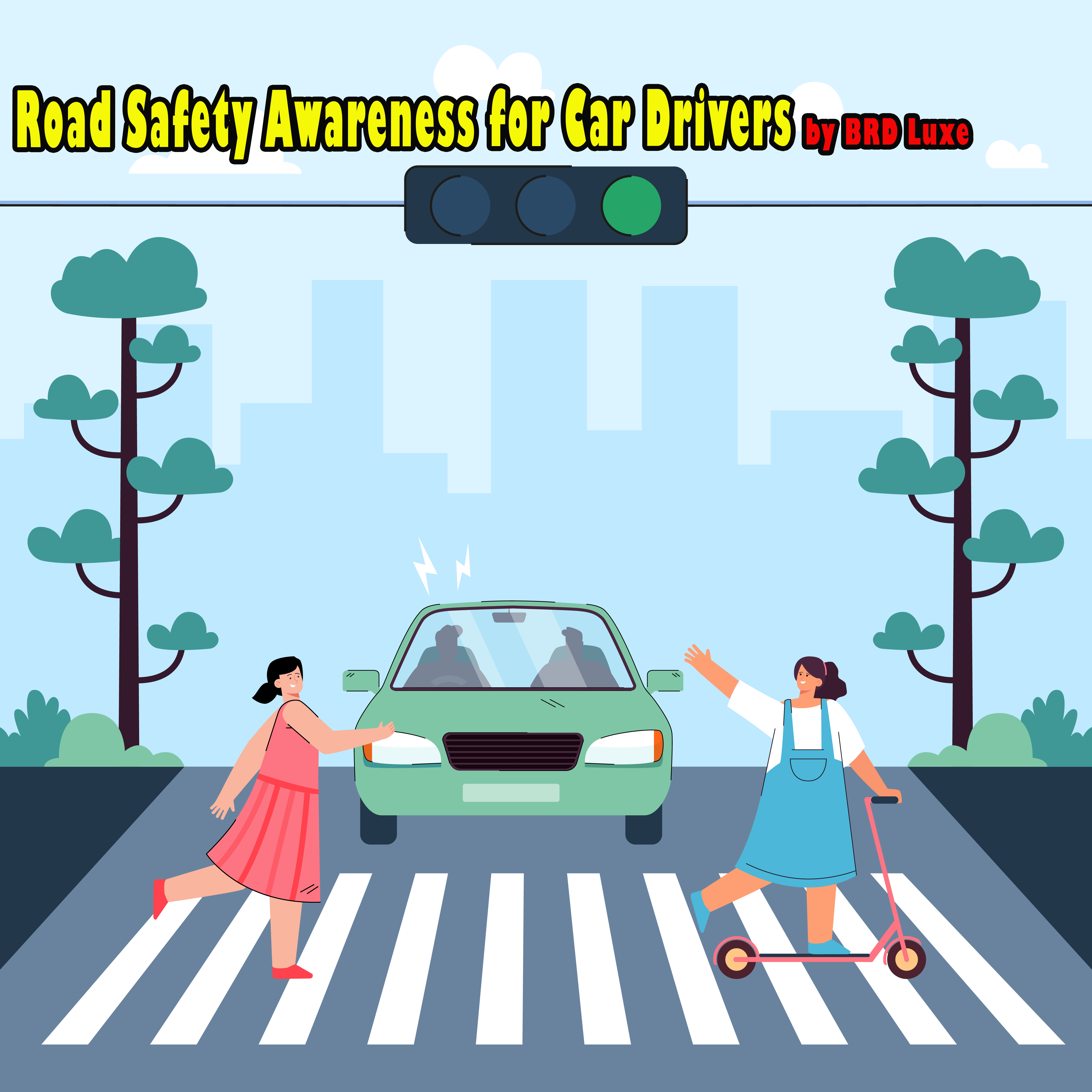 Road Safety Awareness for Car Drivers by BRD Luxe
